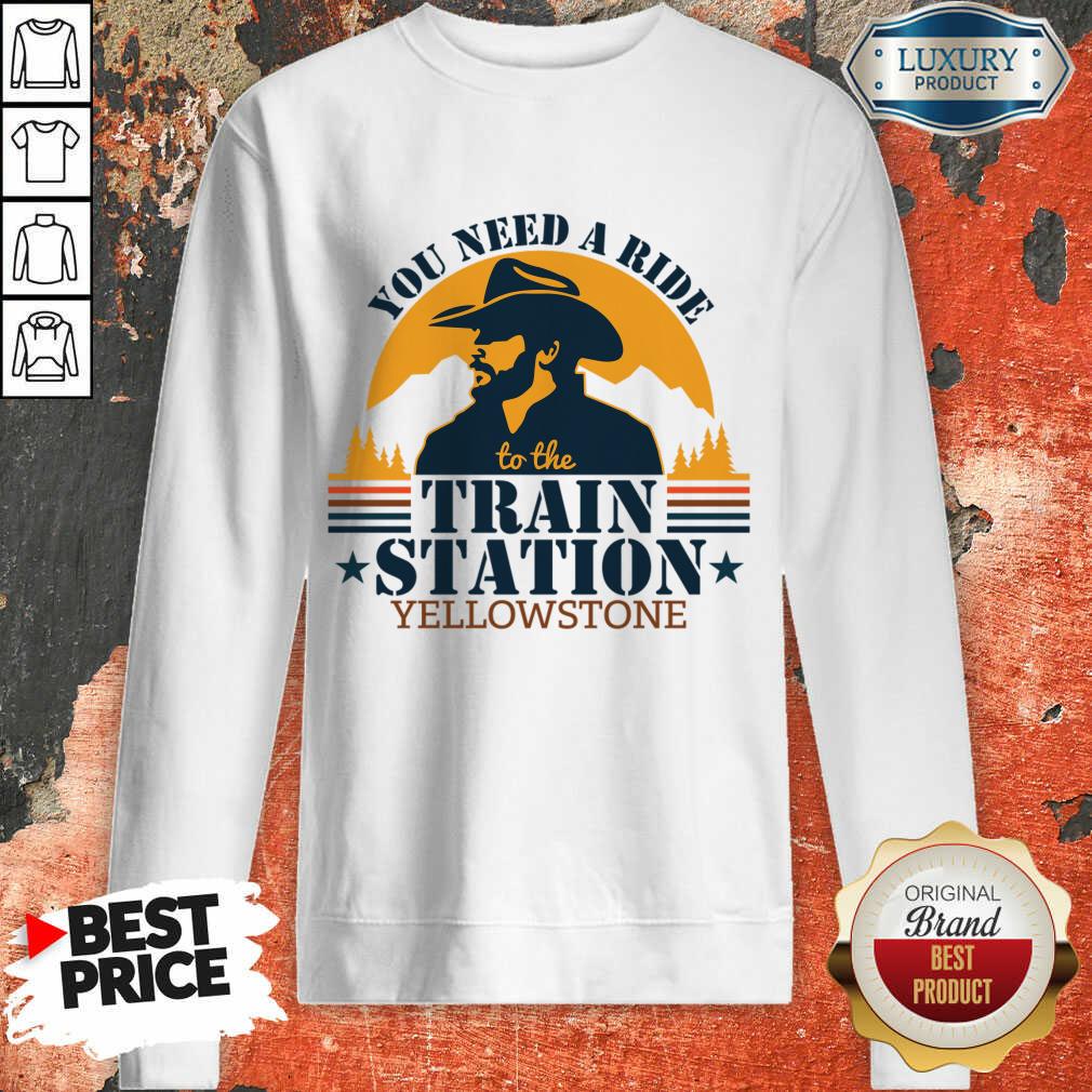 You Need A Ride To The Train Station Yellowstone Shirt - Image 2