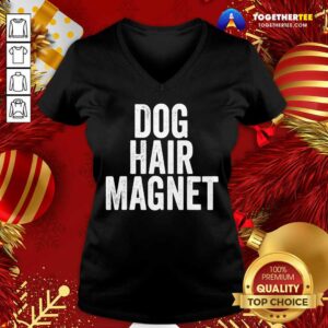 Alternative view of Original Dog Hair Magnet Dog Lover Quote Saying Slogan Shirt