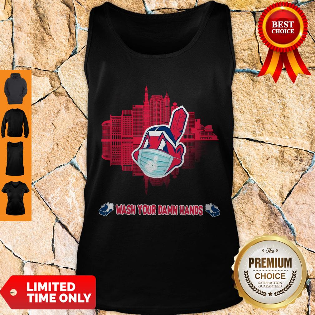 Nice Wash Your Damn Hands Cleveland Indians Shirt - Image 5
