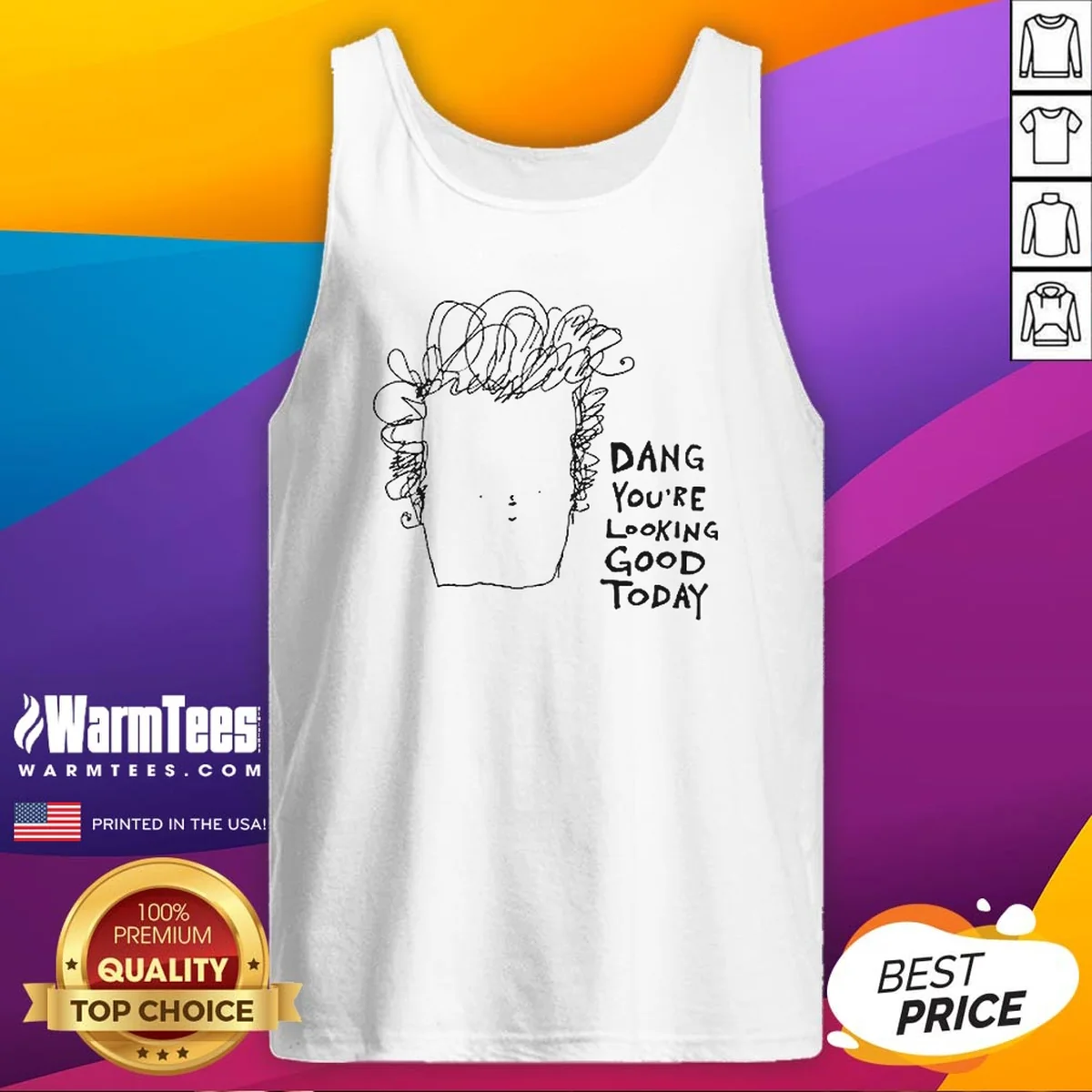 Original Man Dang Youre Looking Good Today Shirt - Image 5