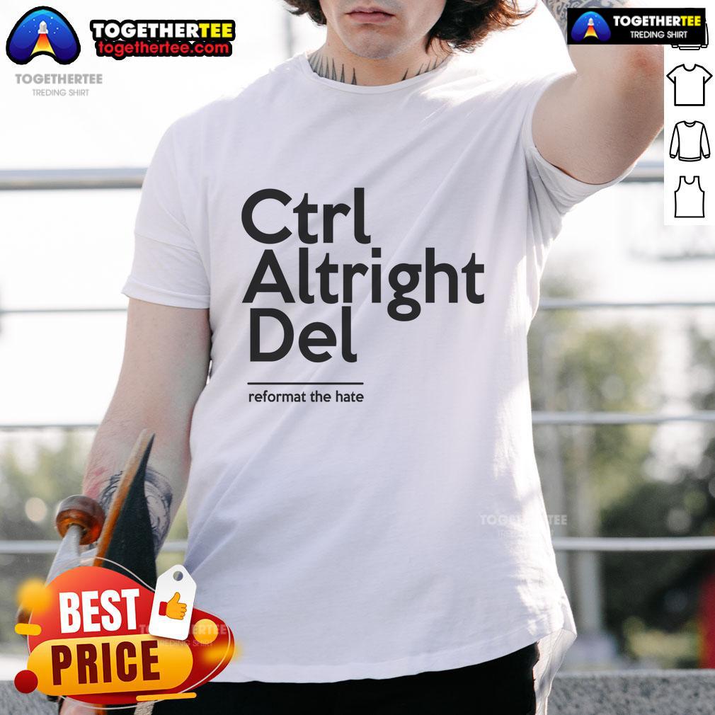 Official Ctrl Aptright Del Reformat The Hate T-Shirt