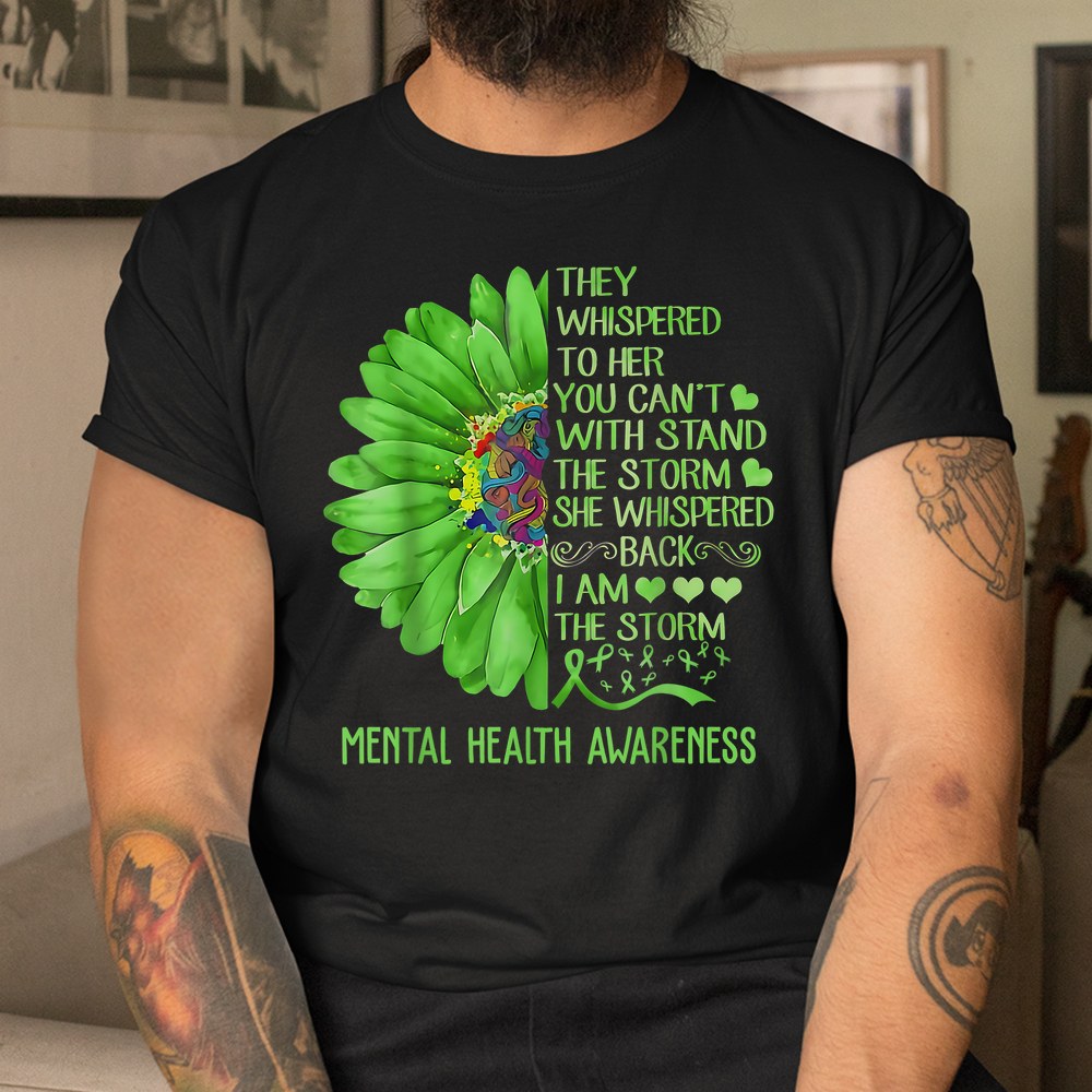 Mental Health Awareness Matters Sunflower I Am The Storm Shirt - Image 3