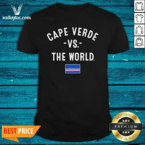 Pretty Cape Verde Vs The World National Team Pride Patriotic Country Flag World Cup 2026 Shirt