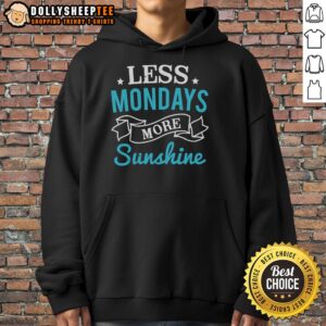 Alternative view of Happy Less Mondays More Sunshine T-Shirt