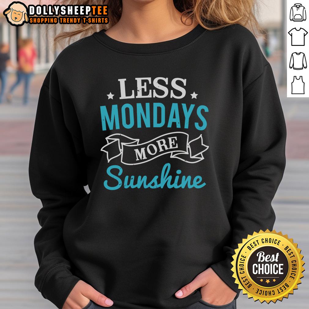 Happy Less Mondays More Sunshine T-Shirt - Image 5