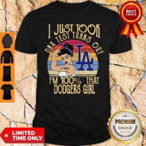 I Just Tool DNA Test Turns Out I’m 100% That Dodgers Girl Vintage Shirt