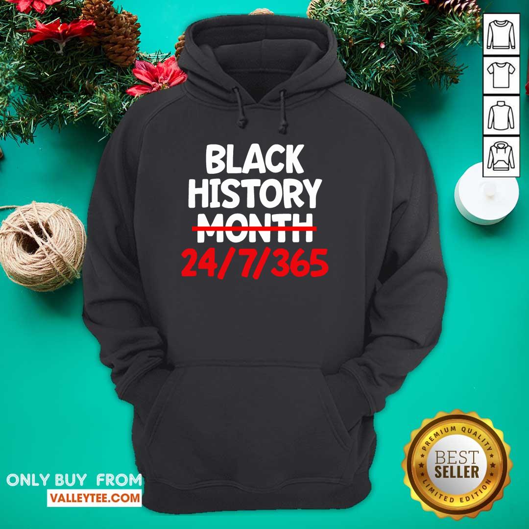 Fantastic Black History Month 24 7 365 Shirt - Image 2