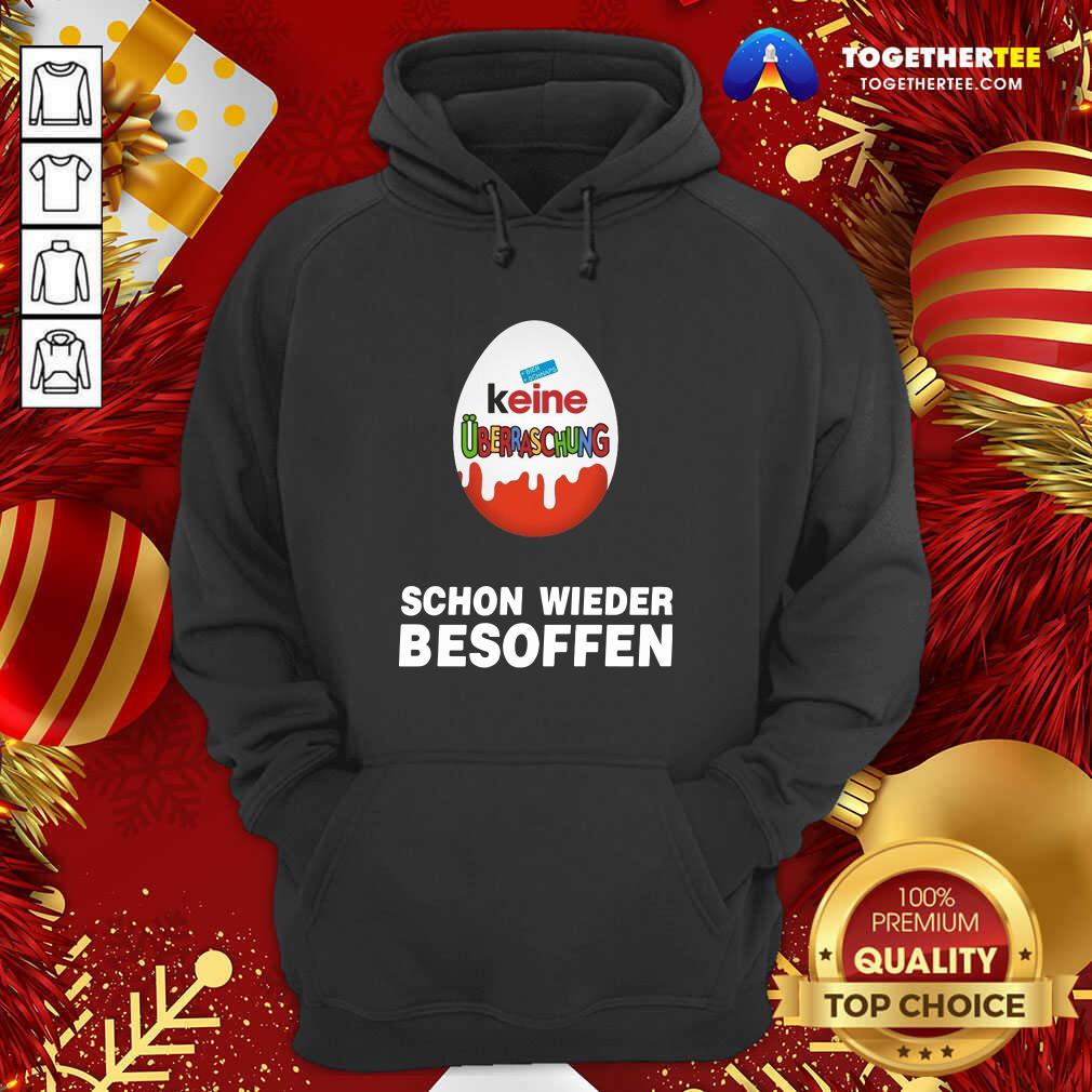 Nice Keine Uberraschung Schon Wieder Besoffen Shirt - Image 5
