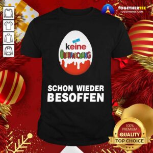 Nice Keine Uberraschung Schon Wieder Besoffen Shirt
