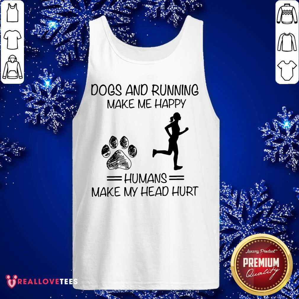 Dogs And Running Humans Make My Head Hurt Shirt - Image 4