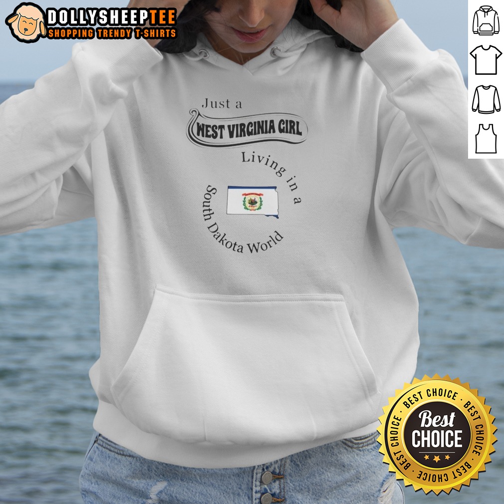 Pretty Just A West Virginia Girl Living In A South Dakota World Shirt - Image 2