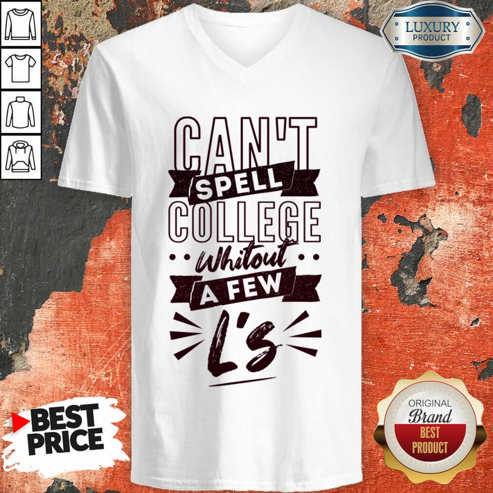 Can't Spell College Whitout A Fen L'S Shirt - Image 4