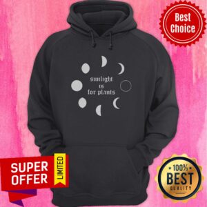 Alternative view of Premium Sunlight Is For Plants Shirt