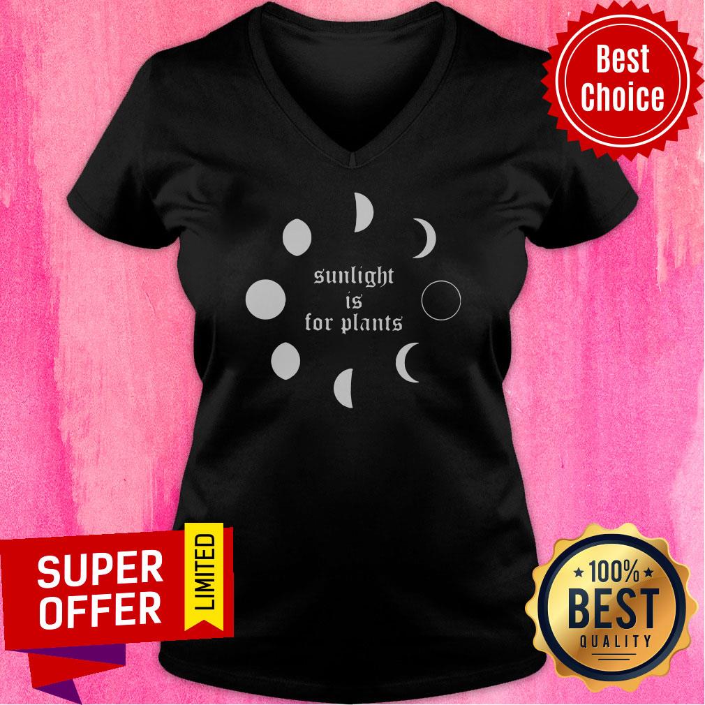 Premium Sunlight Is For Plants Shirt - Image 3