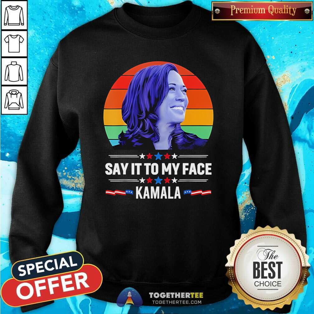 Official Kamala 2024 Say It To My Face Sunset T-Shirt - Image 5