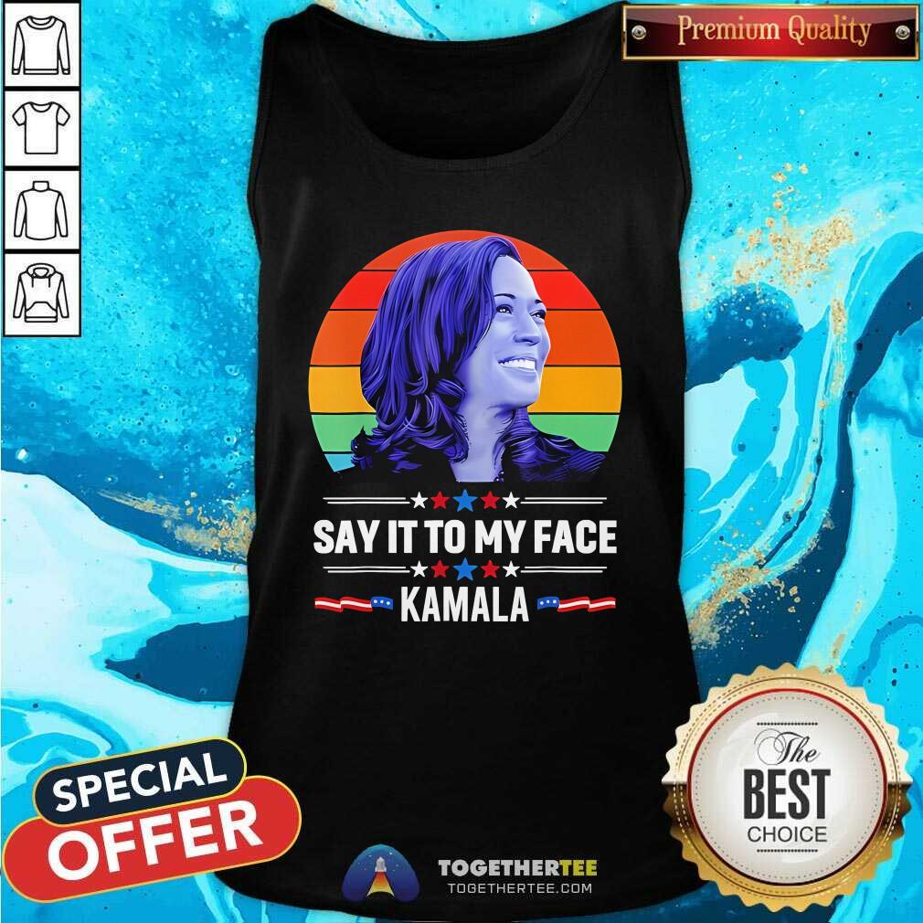 Official Kamala 2024 Say It To My Face Sunset T-Shirt - Image 4