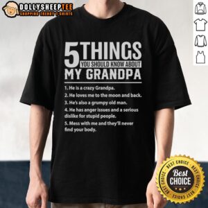 Original 5 Things You Should Know About My Grandpa T-Shirt