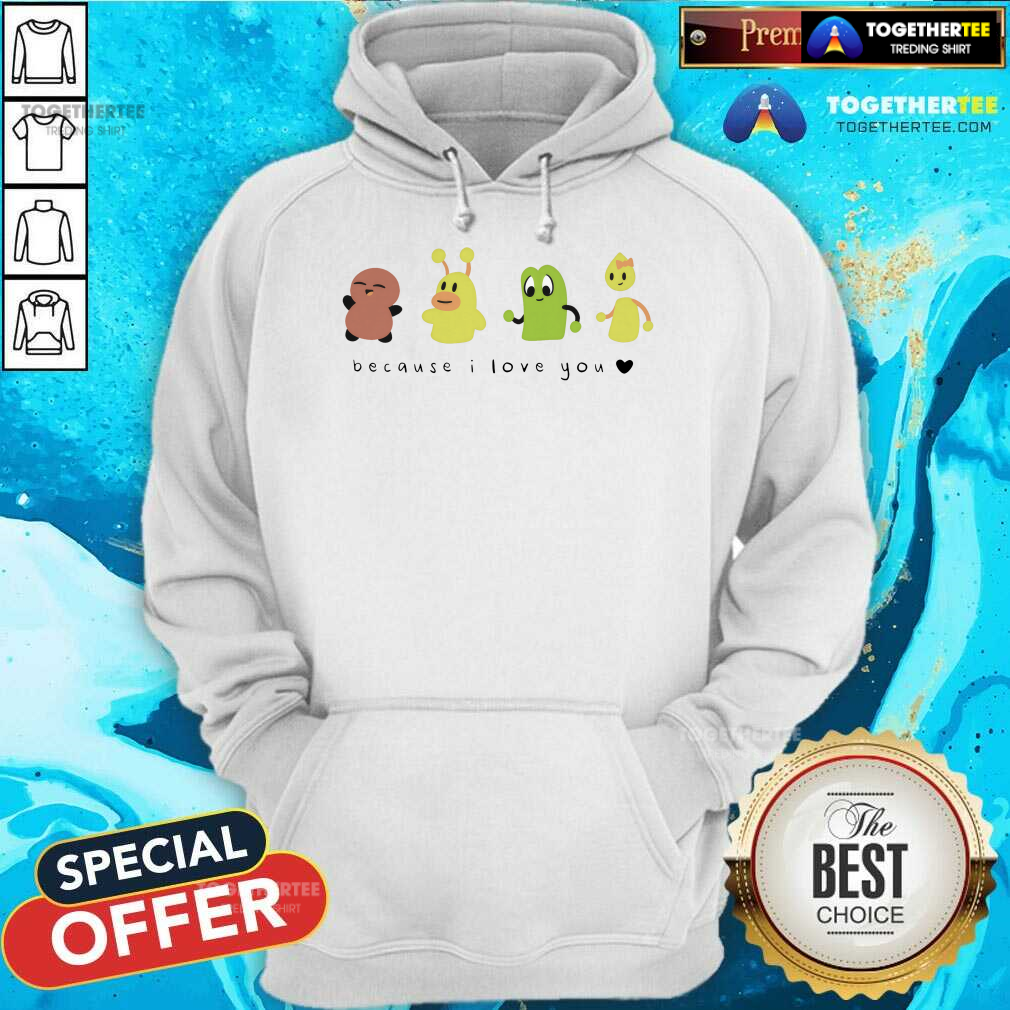 Offical Because I Love You T-Shirt - Image 3