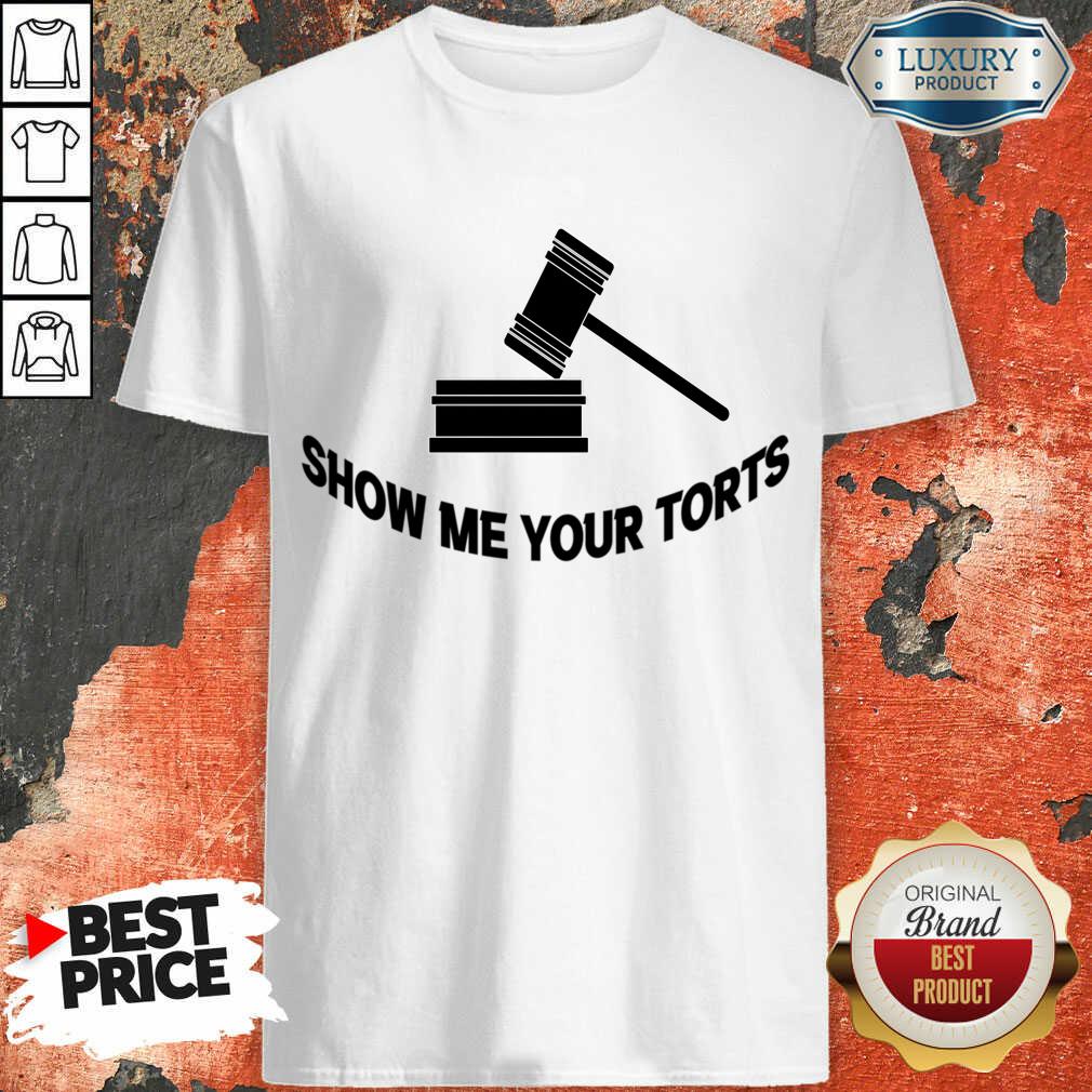 Show Me Your Torts Scale Of Justice Shirt