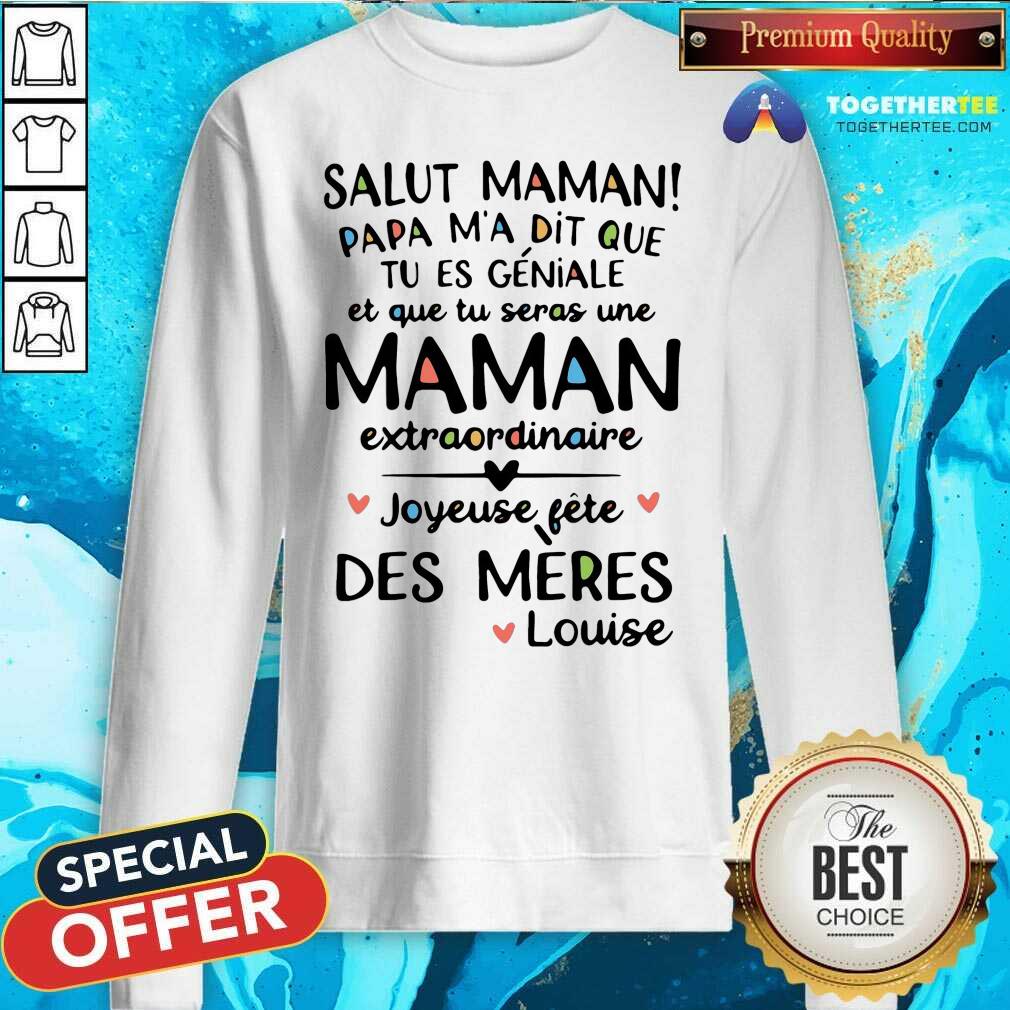 Pretty Salut Maman Papa Ma Dit Fete Des Meres Shirt - Image 2