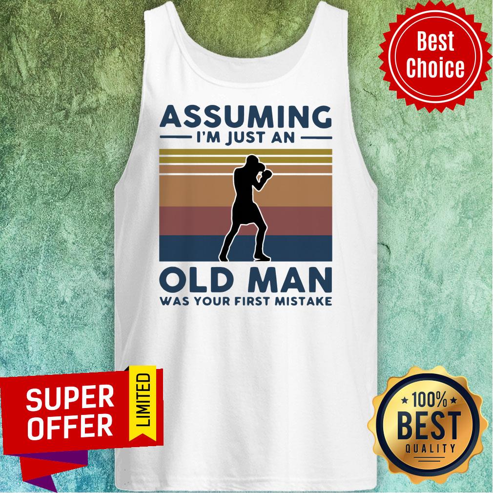 Boxing Assuming I'm Just An Old Man Was Your First Mistake Vintage Shirt - Image 5