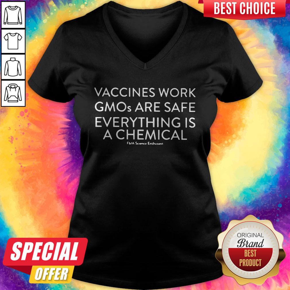 Vaccines With Gmos Are Safe Everything Is A Chemical Shirt - Image 2