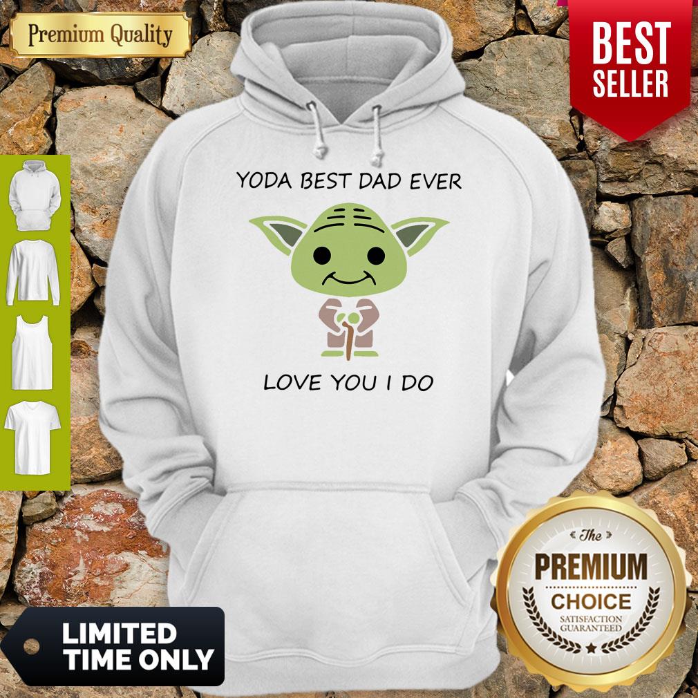 Master Yoda Best Dad Ever Love You I Do Shirt - Image 3