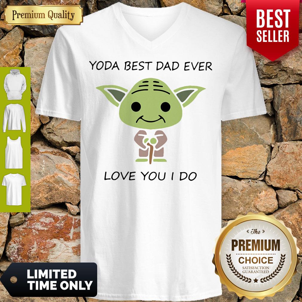 Master Yoda Best Dad Ever Love You I Do Shirt - Image 4