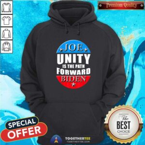 Alternative view of Nice Joe Biden Unity Is The Path Forward T Shirt