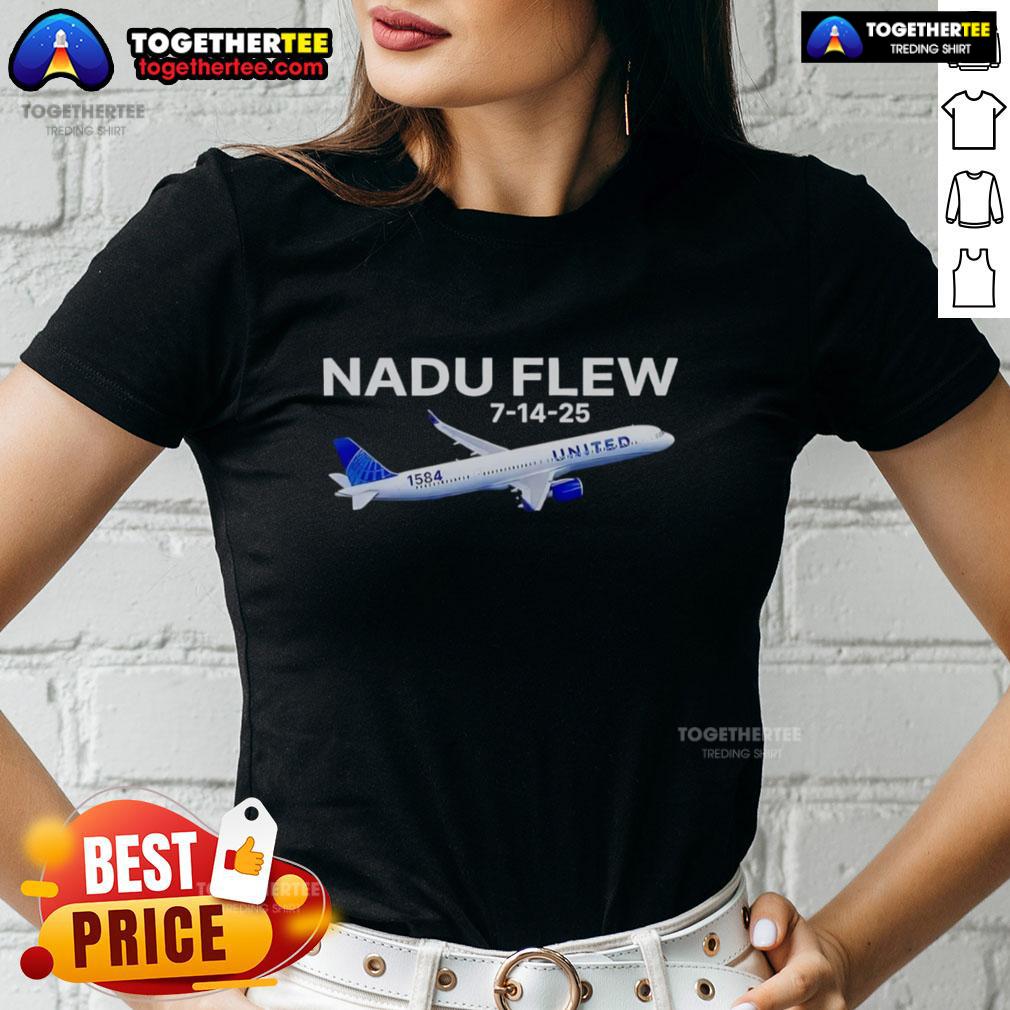 Awesome United Flight 1584 Nadu Flew 7 14 25 T-Shirt - Image 3