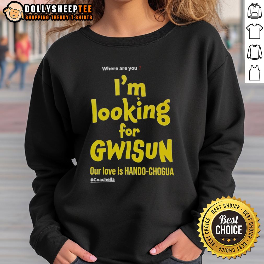 Top Where Are You I'm Looking For Gwisun Our Love Is Hando Chogua T-Shirt - Image 5