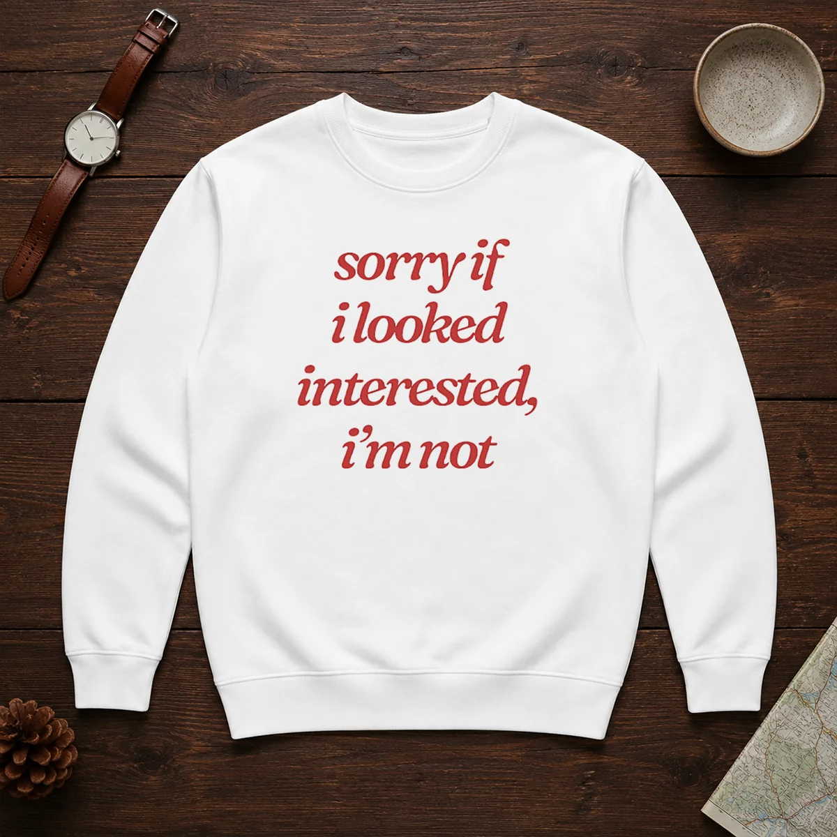 Premium Sorry If I Looked Interested I'M Not Shirt - Image 7