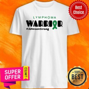 Top Lymphoma Warrior #johnsonstrong Shirt