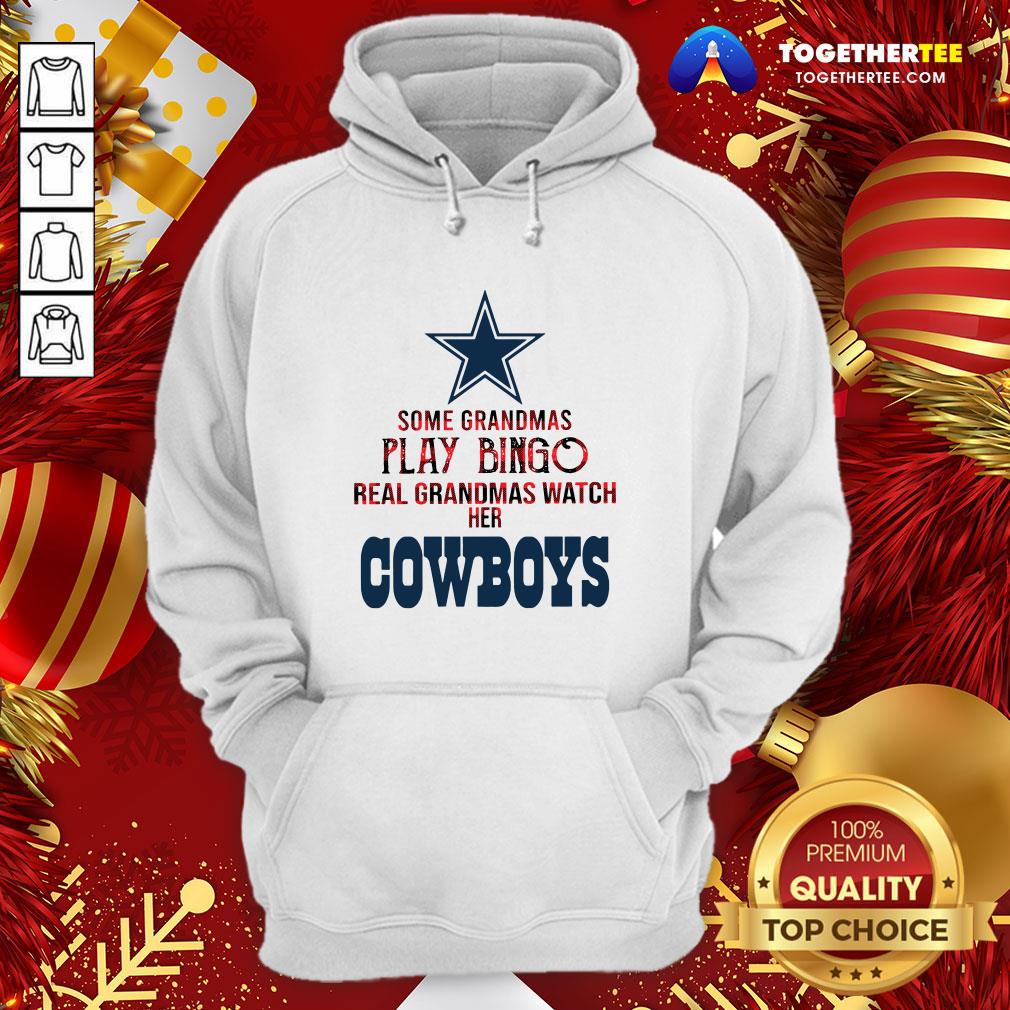 Happy Some Grandmas Play Bingo Real Grandmas Watch Her Cowboys Shirt - Image 5