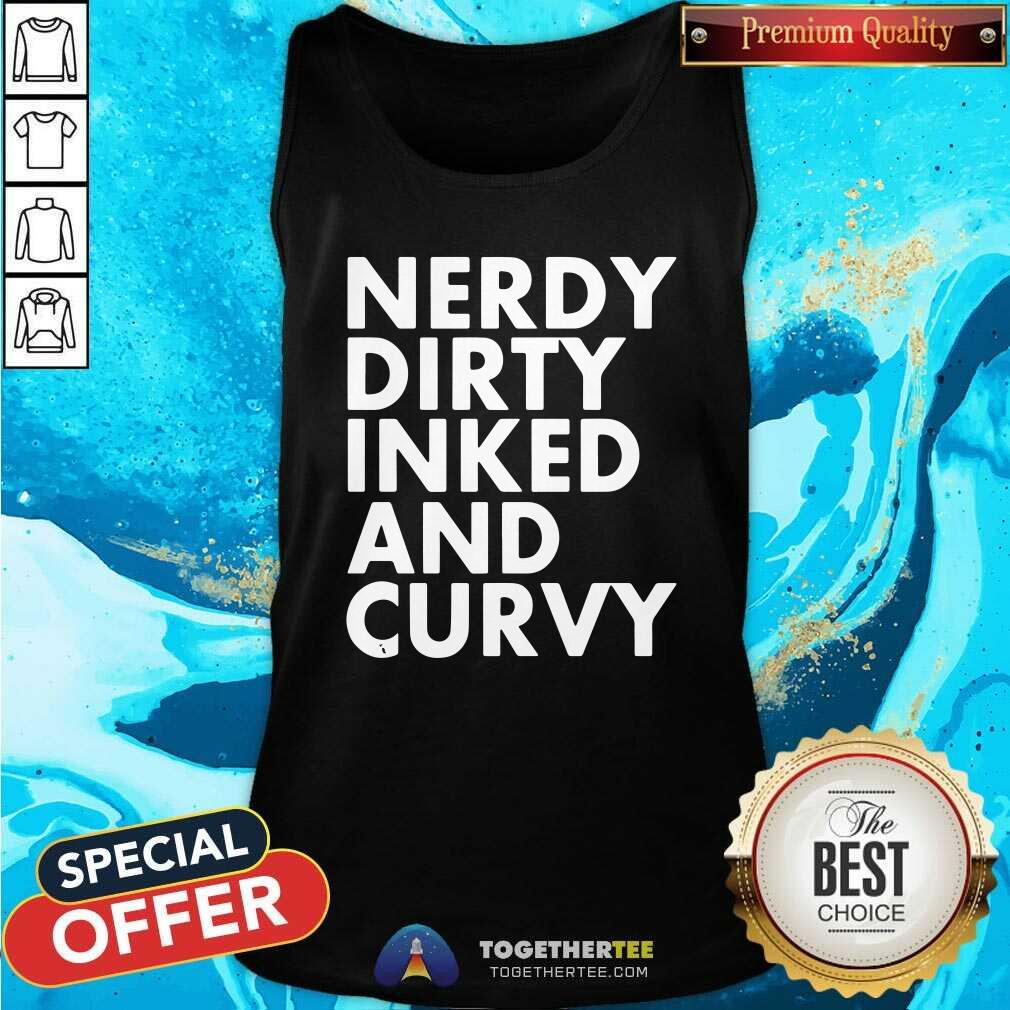 Top Nerdy Dirty Inked And Curvy T-Shirt - Image 3