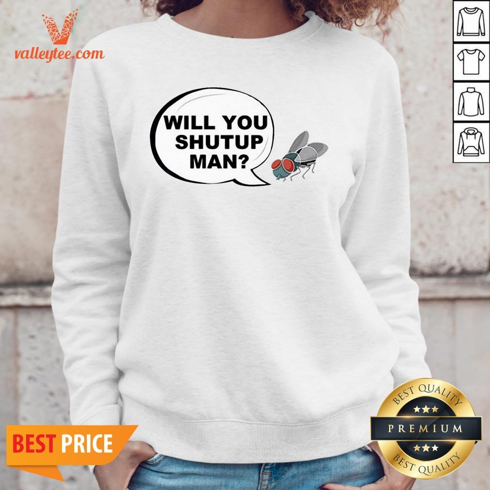 Will You Shut Up Man Joe Biden Fly on Mike Pence Shirt - Image 5