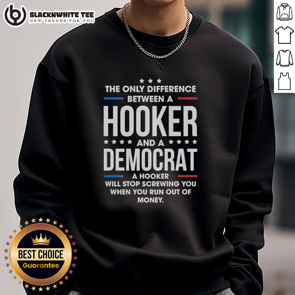 Nice The Only Difference Between A Hooker And A Democrat A Hooker Retro T-Shirt - Image 5
