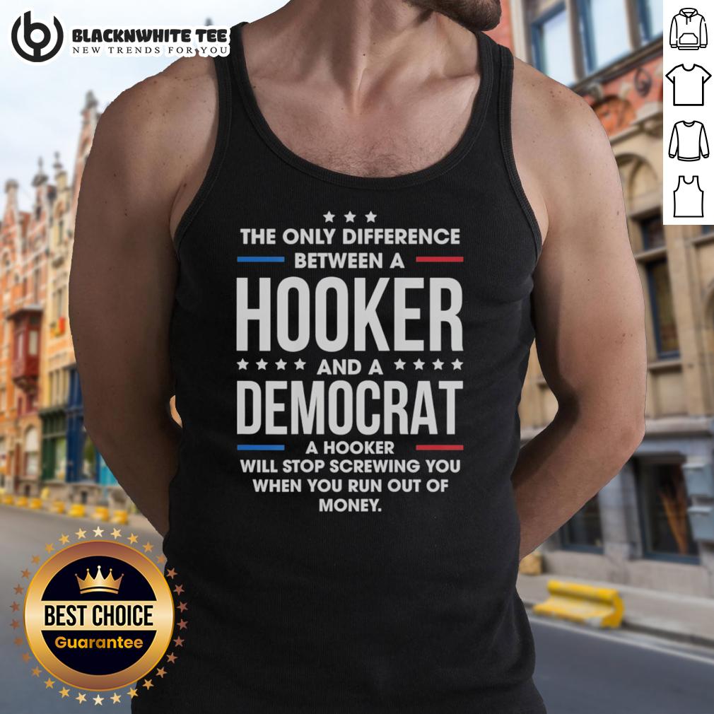 Nice The Only Difference Between A Hooker And A Democrat A Hooker Retro T-Shirt - Image 4
