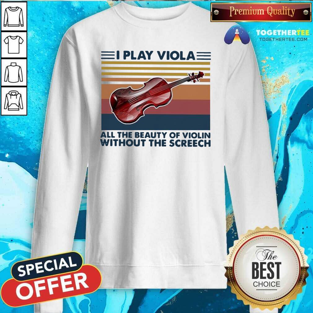 Happy I Play Viola All The Beauty Of Violin Without The Screech Vintage Shirt - Image 4