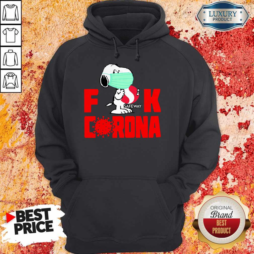 Perfect Snoopy Face Mask Hug Safeway Fuck Coronavirus Shirt - Image 2