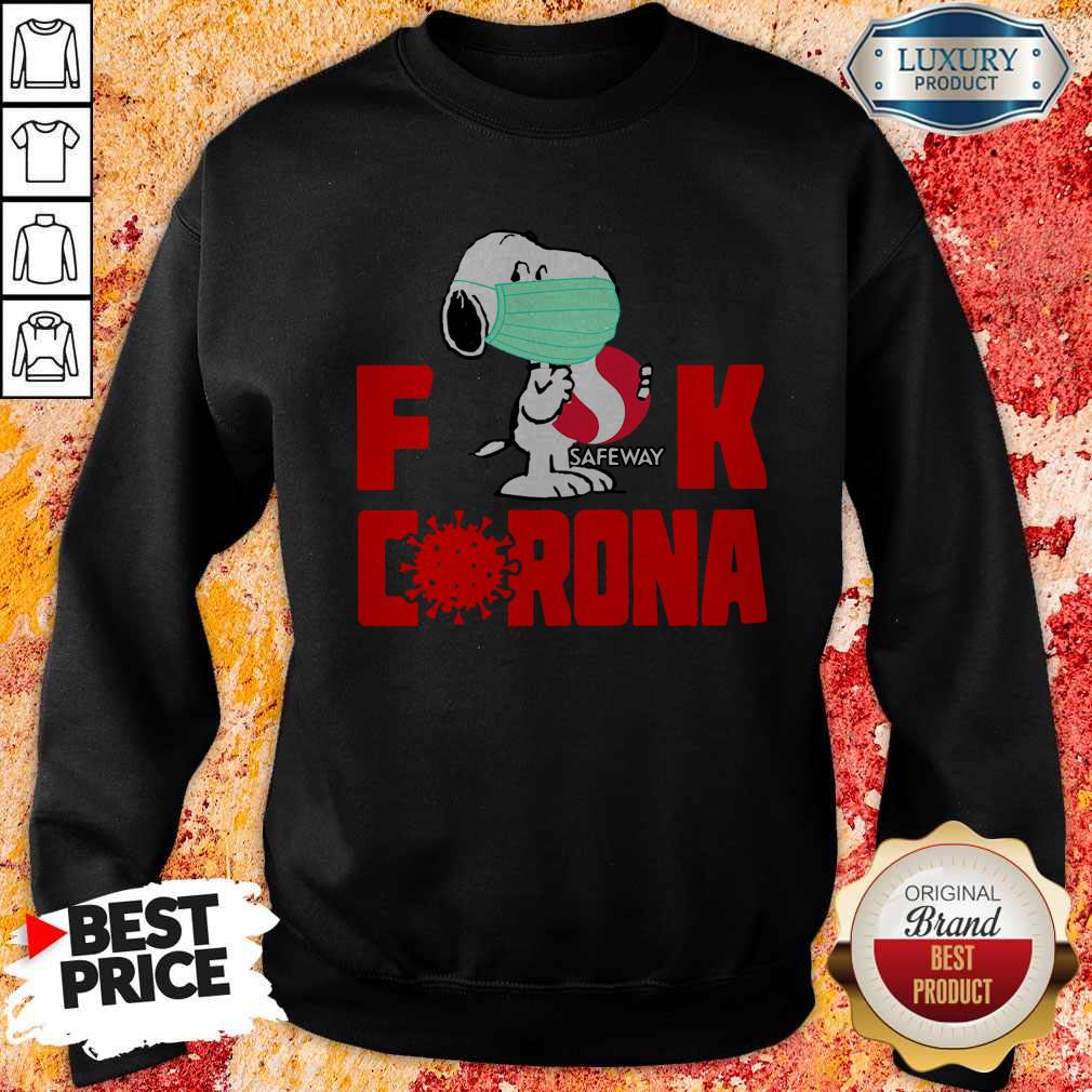 Perfect Snoopy Face Mask Hug Safeway Fuck Coronavirus Shirt - Image 5