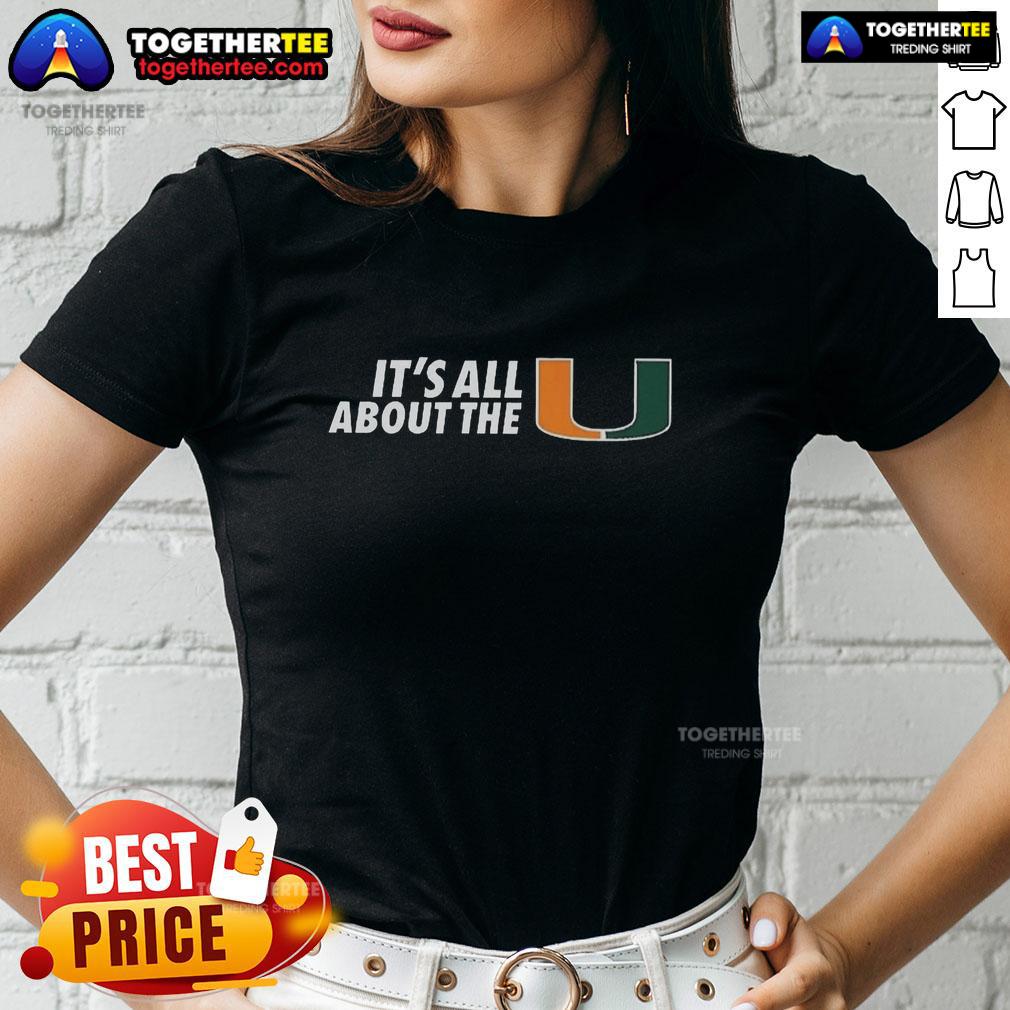 Good Miami Hurricanes NCAA Football It's All About The U Logo T-Shirt - Image 3