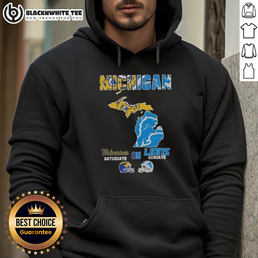 Good Michigan Sports Map Michigan Wolverines Saturdays On Detroit Lions Sundays T-Shirt - Image 2