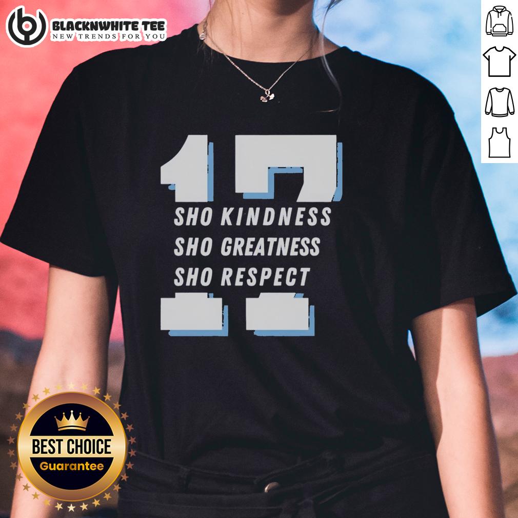 Good Shohei Ohtani 17 Sho Kindness Sho Greatness Sho Respect Los Angeles Dodgers T-Shirt - Image 3