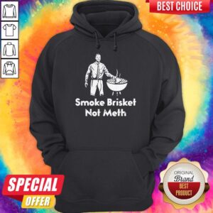 Alternative view of Awesome Smoke Brisket Not Meth Shirt