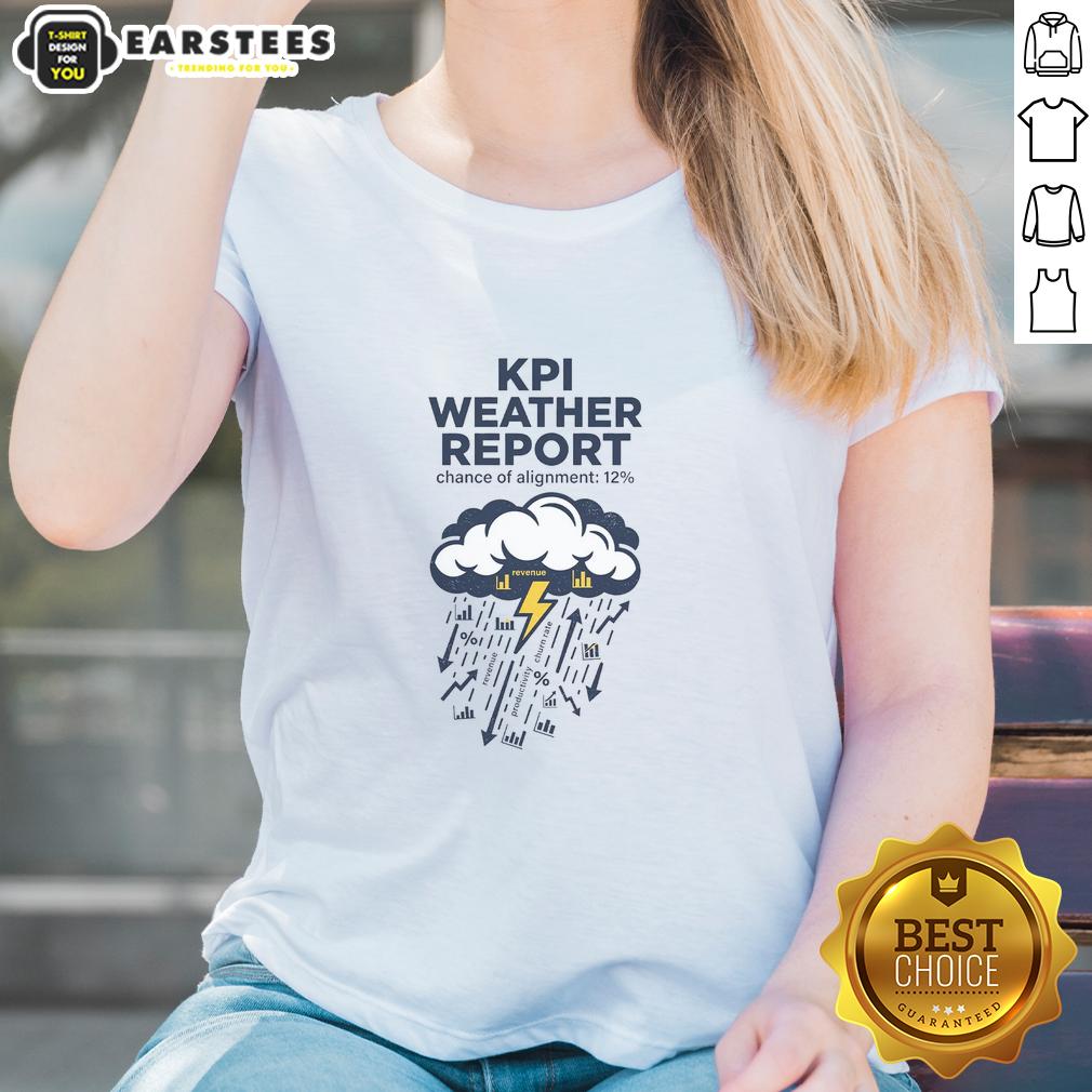 Good Kpi Weather Report T-Shirt - Image 3