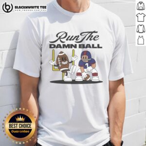 Pretty Run The Damn Ball T-Shirt