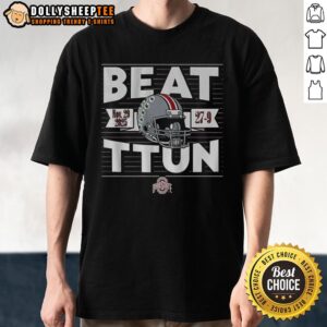 Top Ohio State Buckeyes Football Beat TTUN In The Game 2025 T-Shirt