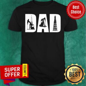 Awesome Oilfield Dad Shirt