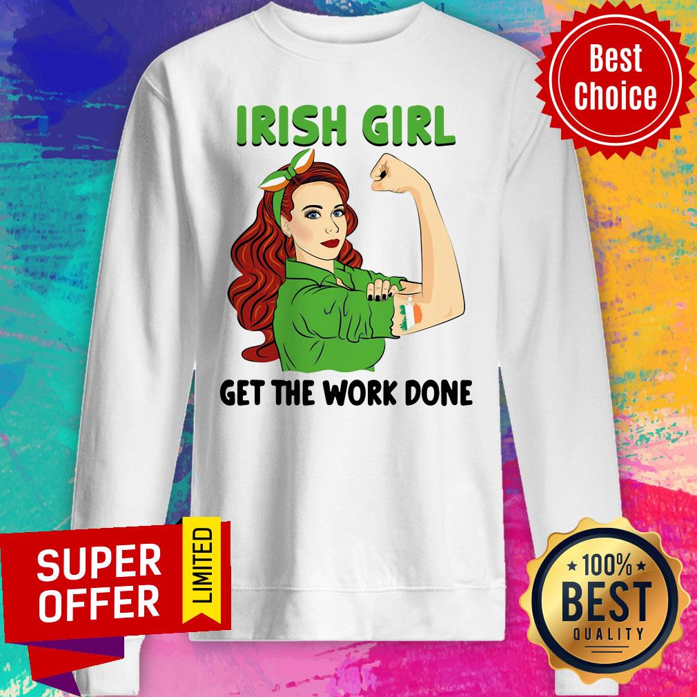 Premium Irish Girl Get The Work Done Shirt - Image 5